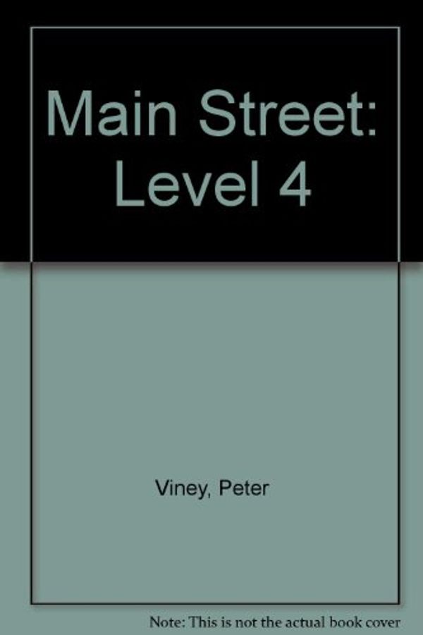 Cover Art for 9780194345613, Main Street: Level 4 by Peter Viney, Karen Viney, David P. Rein