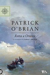 Cover Art for 9788850259441, Rotta a Oriente by O'Brian, Patrick