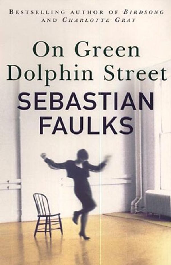 Cover Art for 9780091793500, On Green Dolphin Street by Sebastian Faulks