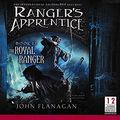 Cover Art for 9781470389284, The Royal Ranger by John Flanagan
