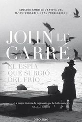 Cover Art for 9788490327791, El Espia Que Surgio del Frio / The Spy Who Came in From the Cold by Le Carré, John