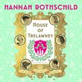 Cover Art for B0848SJ8HN, House of Trelawney by Hannah Rothschild