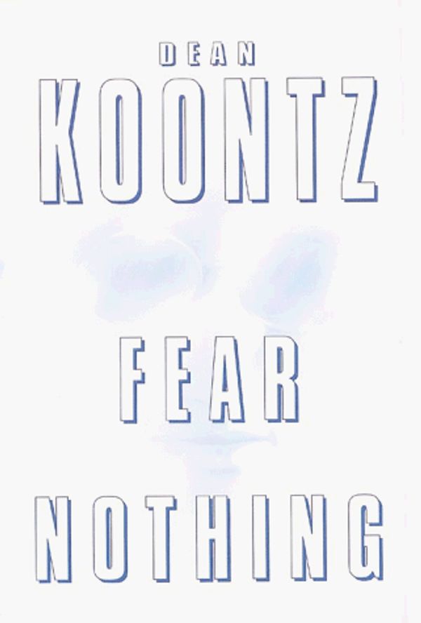 Cover Art for 9780783883588, Fear Nothing by Dean R. Koontz