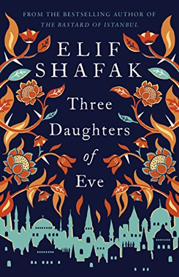 Cover Art for 9780241288047, Three Daughters of Eve by Elif Shafak