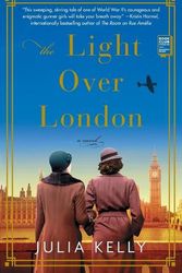 Cover Art for 9781982107017, The Light Over London by Julia Kelly