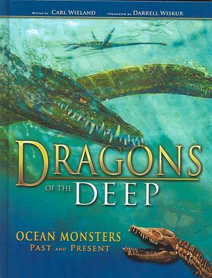 Cover Art for 9780890514245, Dragons of the Deep by Carl Wieland