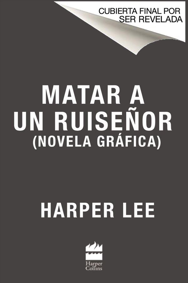 Cover Art for 9781418599690, Matar a Un Ruiseñor (Novela Gráfica) (Matar a Un Ruiseñor / to Kill a Mockingbird) by Harper Lee