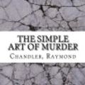 Cover Art for 9781983732461, The Simple Art of Murder by Raymond Chandler