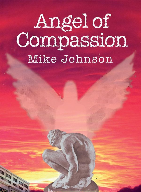 Cover Art for 9780994101563, Angel of Compassion by Mike Johnson