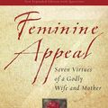 Cover Art for 9781581346152, Feminine Appeal by Carolyn Mahaney