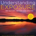 Cover Art for 9780817400293, Understanding Exposure, 3rd Edition by Bryan Peterson