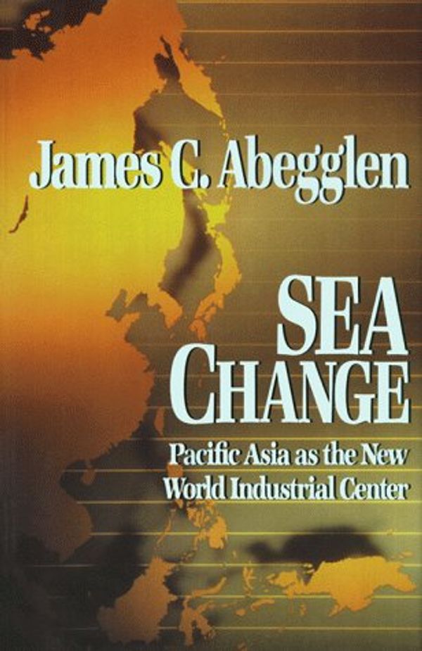 Cover Art for 9780029001554, Sea Change by James C. Abegglen