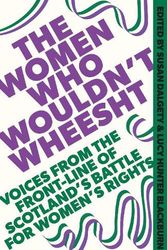 Cover Art for 9781408720707, The Women Who Wouldn't Wheesht by Dalgety, Susan, Blackburn, Lucy Hunter