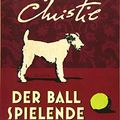 Cover Art for 9783455650549, Der Ball spielende Hund: Ein Fall für Poirot by Agatha Christie