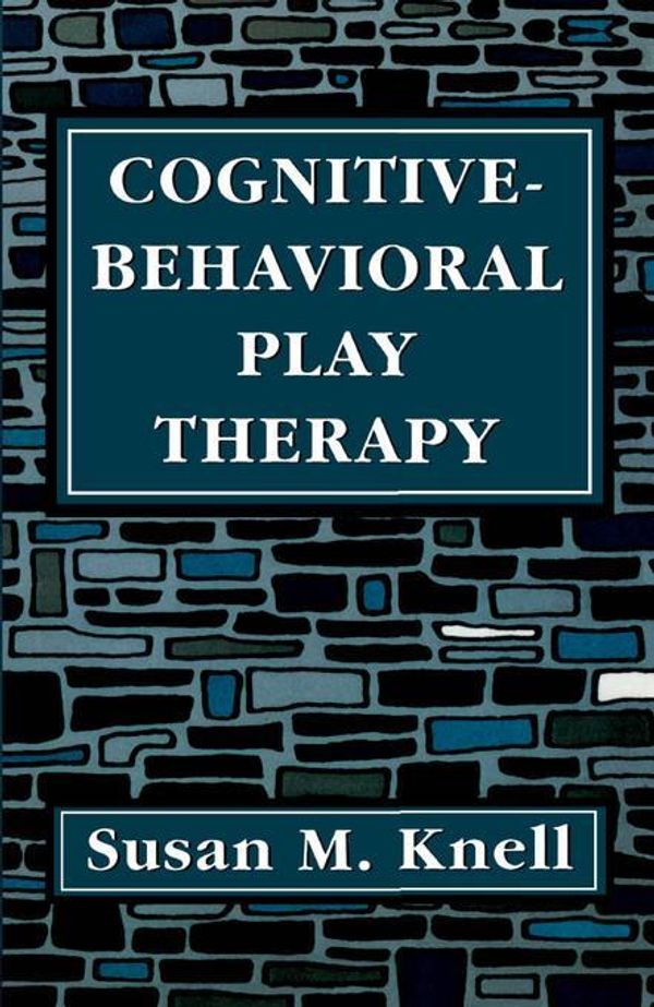 Cover Art for 2370004853215, Cognitive-behavioral Play Therapy by Susan M. Knell