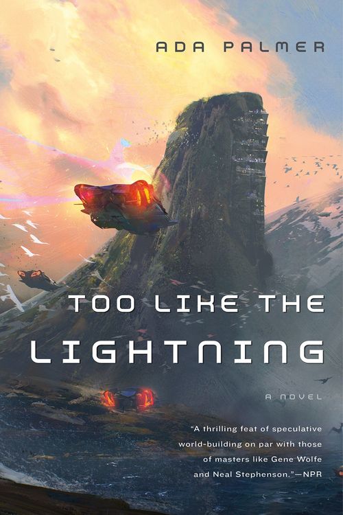 Cover Art for 9780765378019, Too Like the Lightning (Terra Ignota) by Ada Palmer