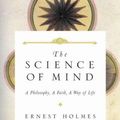Cover Art for 9780874778656, Science of Mind by Ernest Holmes