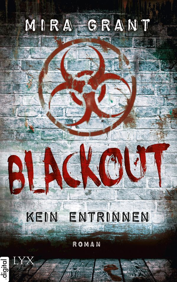 Cover Art for 9783802590221, Blackout - Kein Entrinnen by Mira Grant