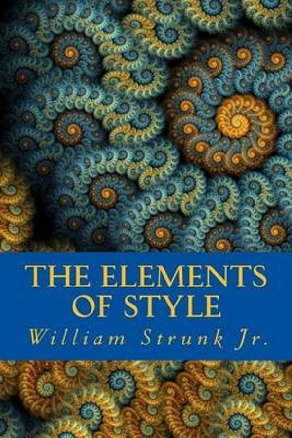 Cover Art for 9781535236317, The Elements of Style by William Strunk, Jr.