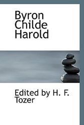 Cover Art for 9780559428500, Byron Childe Harold by Edited By H. F. Tozer