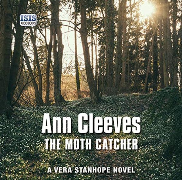 Cover Art for 9781445045085, The Moth Catcher by Ann Cleeves