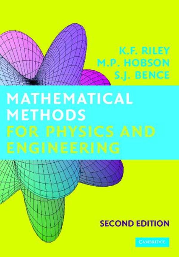 Cover Art for 9780511075056, Mathematical Methods for Physics and Engineering by K. F. Riley, M. P. Hobson, S. J. Bence