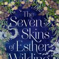 Cover Art for 9781915643568, The Seven Skins of Esther Wilding by Holly Ringland