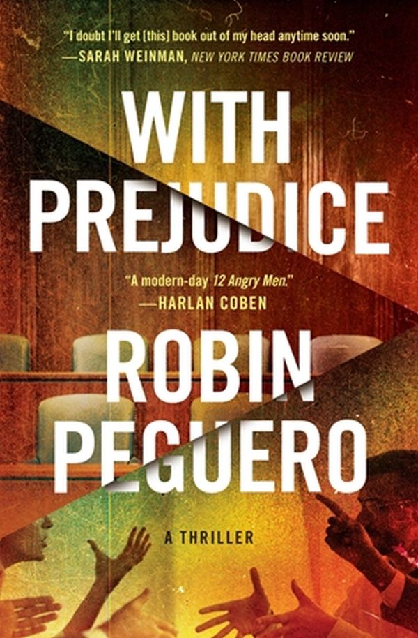 Cover Art for 9781538706299, With Prejudice by Robin Peguero