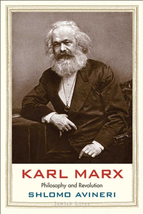 Cover Art for 9780300211702, Karl Marx: Philosophy and Revolution by Shlomo Avineri