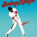 Cover Art for 9780062872104, Swing Kings: The Inside Story of Baseball's Home Run Revolution by Jared Diamond