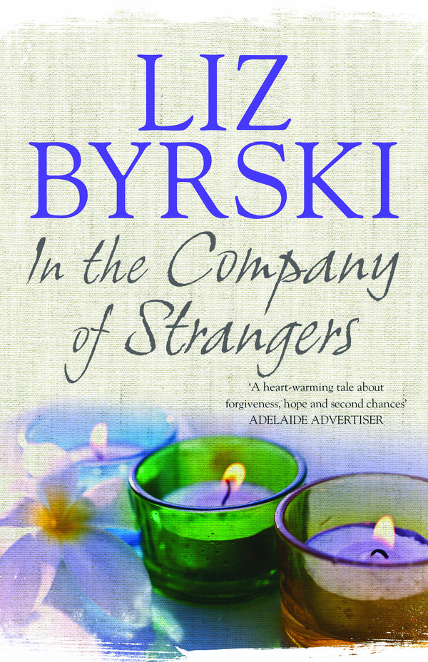 Cover Art for 9781743519851, In the Company of Strangers by Liz Byrski