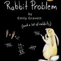 Cover Art for 9780230704237, The Rabbit Problem by Emily Gravett