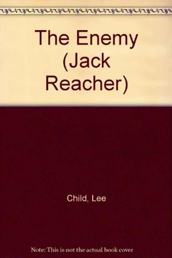 Cover Art for 9781842838211, The Enemy (Jack Reacher) by Lee Child