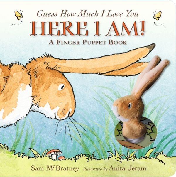 Cover Art for 9781406361278, Guess How Much I Love YouHere I Am! A Finger Puppet Book by Sam McBratney