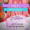 Cover Art for 9781725710269, Anne of Green Gables: The first episode of the adventures of Anne Shirley (unabridged 1908 version) by Lucy Maud Montgomery