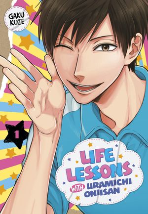 Cover Art for 9781646511143, Life Lessons with Uramichi Oniisan 1 by Gaku Kuze