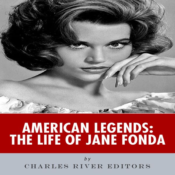 Cover Art for B010BJWMJ6, American Legends: The Life of Jane Fonda (Unabridged) by Unknown