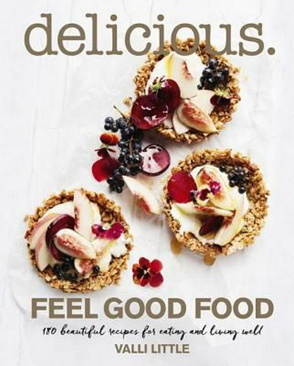Cover Art for 9780733334412, Delicious. Feel Good Food by Valli Little