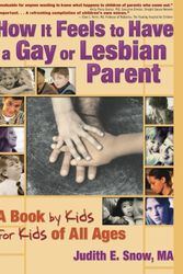 Cover Art for 9781560234203, How it Feels to Have a Gay or Lesbian Parent by Judith E. Snow