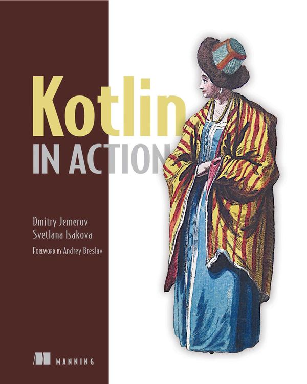 Cover Art for 9781638353690, Kotlin in Action by Dmitry Jemerov, Svetlana Isakova