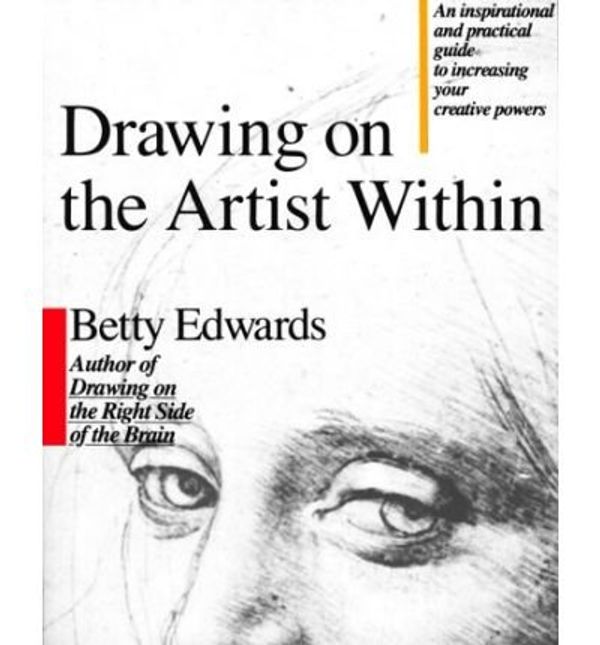 Cover Art for B007S7D06E, Drawing on the Artist Within: An Inspirational and Practical Guide to Increasing Your Creative Powers by Betty Edwards(1987-04-06) by Betty Edwards