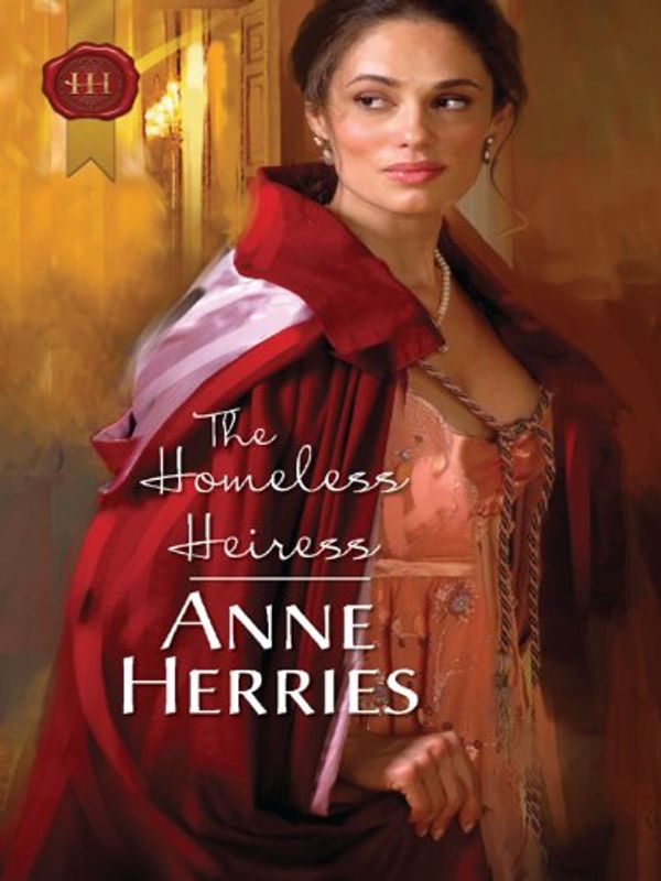 Cover Art for 9780373306015, The Homeless Heiress by Anne Herries