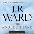Cover Art for 9780451475299, The Angels’ Share by J.R. Ward