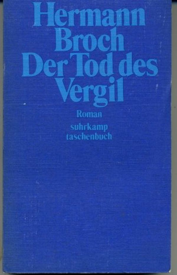 Cover Art for 9783518067963, Der Tod des Vergil: Roman (His Kommentierte Werkausgabe ; Bd. 4) (German Edition) by Hermann Broch