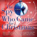 Cover Art for 9781593155636, The Spy Who Came for Christmas by David Morrell
