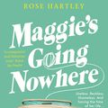 Cover Art for 9780143795483, Maggie's Going Nowhere by Rose Hartley