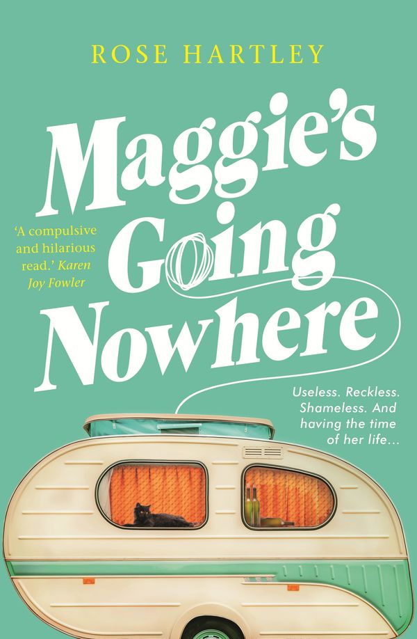 Cover Art for 9780143795483, Maggie's Going Nowhere by Rose Hartley