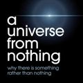 Cover Art for 9781471112683, Universe from Nothing by Lawrence M. Krauss
