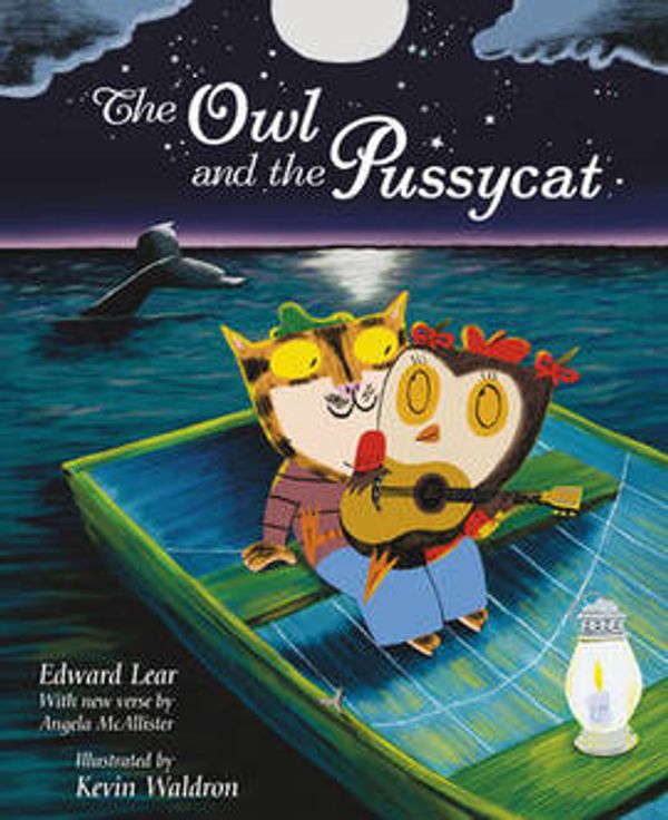 Cover Art for 9781847383495, The Owl and the Pussycat. by Kevin Waldron