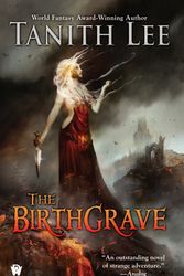 Cover Art for 9780756411053, The Birthgrave by Tanith Lee